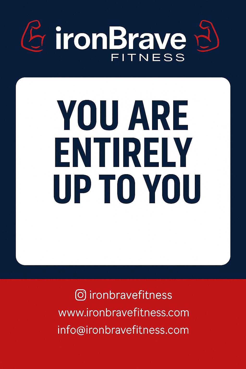 You Are Entirely Up to You. 